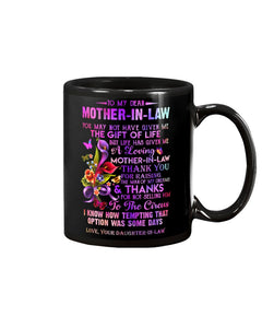 Personalized To My Dear Mother-in-law Mug Floral I Know How Tempting That Option Was Some Days Good Quote Coffee Mug For Christmas, New Year, Birthday, Thanksgiving