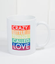 Load image into Gallery viewer, Crazy Little Thing Called Love Mug Coffee Mug Love Mug Funny Mug Birthday Gifts Women&#39;s Day Gifts Couple Gifts to Wife to Husband Mug
