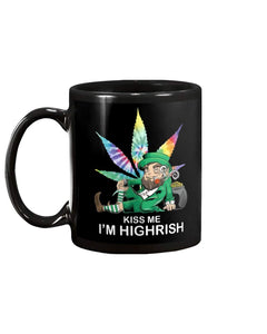 Kiss Me I'M Highrish- Image Dwarf And Weed Art Printed Quotes 11 Oz Mug