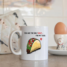 Load image into Gallery viewer, Taco Drawing Mug You Are The Only Meat For My Taco Mug 2 Gifts For Couple, Husband And Wife On Valentine&#39;s Day Anniversary Birthday Christmas Thanksgiving 11 Oz - 15 Oz Mug
